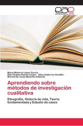 Libro: Aprendiendo Sobre Métodos De Cualitativa: Etnografia,