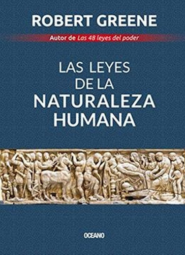 Las Leyes De La Naturaleza Humana - Robert Greene  - Oceano