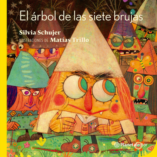 El Arbol De Las Siete Brujas - Silvia Schujer, de Schujer, Silvia. N/a Editorial PLANETALECTOR, tapa blanda en español, 2023