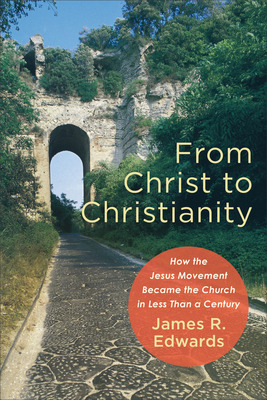 Libro From Christ To Christianity: How The Jesus Movement...