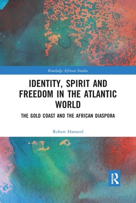 Libro Identity, Spirit And Freedom In The Atlantic World:...