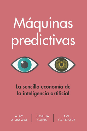 Libro: Máquinas Predictivas (prediction Machines Spanish Edi