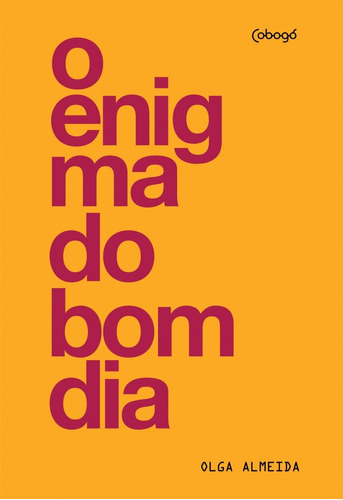 O enigma do bom dia, de Almeida, Olga. Editora de livros Cobogó LTDA, capa mole em português, 2018