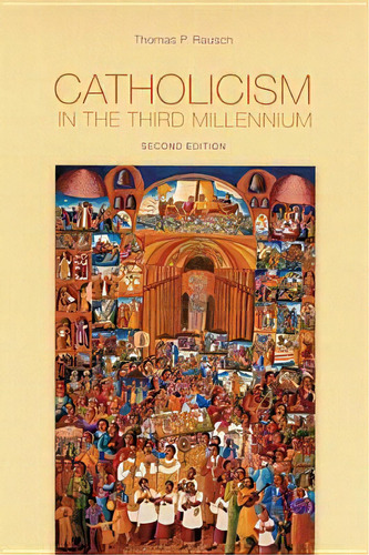 Catholicism In The Third Millennium, De Sj  Thomas P. Rausch. Editorial Michael Glazier Inc, Tapa Blanda En Inglés