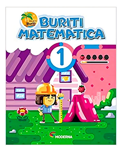 Projeto Buriti Matemática 1º Ano - Editora Moderna