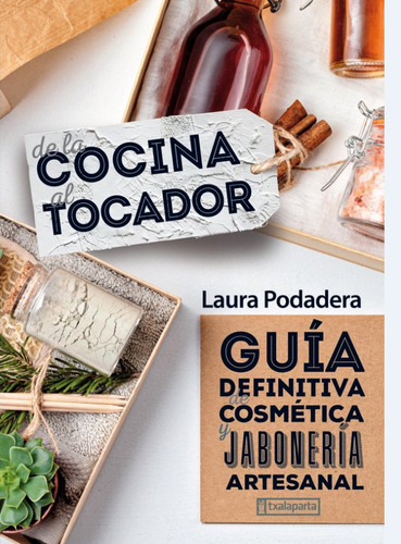 Libro De La Cocina Al Tocador.guia Definitiva Cosmetica A...