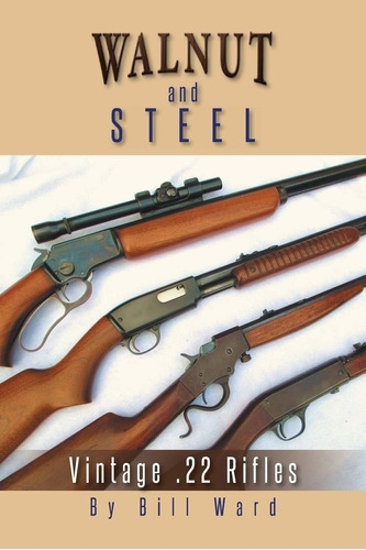 Libro Walnut And Steel: Vintage .22 Rifles Nuevo