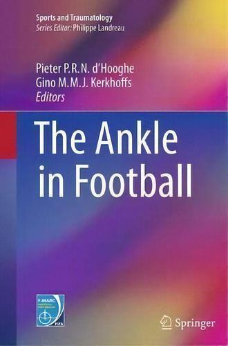 The Ankle In Football, De Pieter P. R. N. D'hooghe. Editorial Springer Editions, Tapa Blanda En Inglés