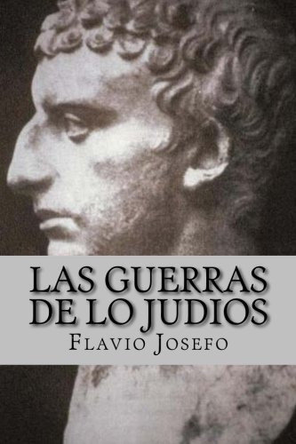 Las Guerras De Lo Judios (spanish) Edition