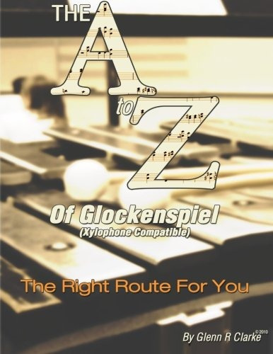 The A To Z Of Glock  Y  Xylophone The Right Route For You