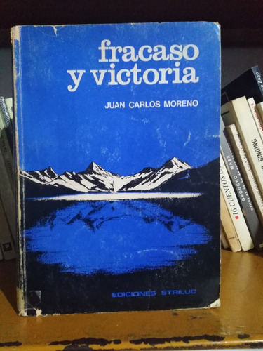 Fracaso Y Victoria - Juan Carlos Moreno 