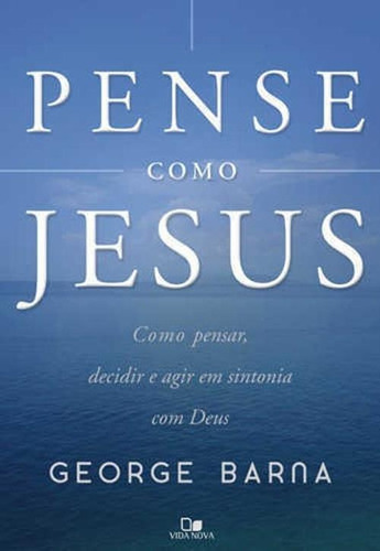 Livro Pense Como Jesus, De A Vida. Editora Penso Em Português