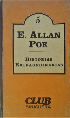 Historias Extraordinarias - E. Allan Poe - Bruguera  1980