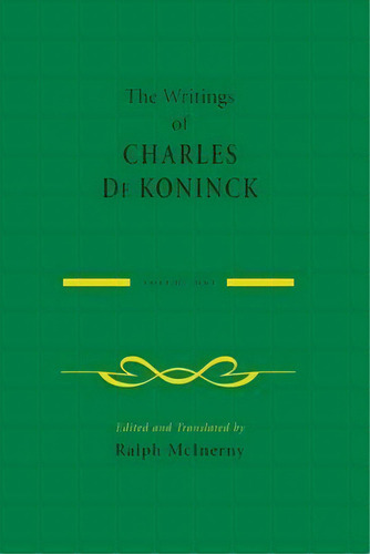 The Writings Of Charles De Koninck, Volume 1, De Charles De Koninck. Editorial University Notre Dame Press, Tapa Blanda En Inglés