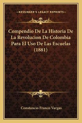 Libro Compendio De La Historia De La Revolucion De Colomb...