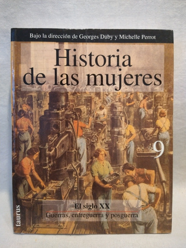 Historia De Las Mujeres 9 El Siglo Xx Georges Duby Taurus  