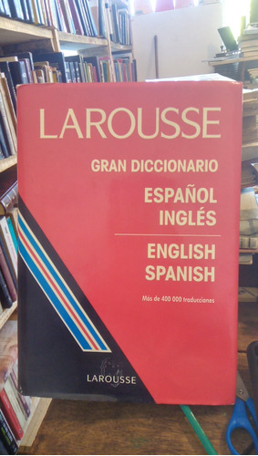 Gran Diccionario Español / Inglés Larousse 