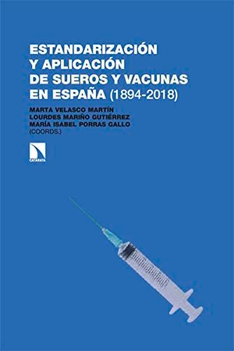 Estandarizacion Y Aplicacion De Sueros Y Vacunas En Espana -