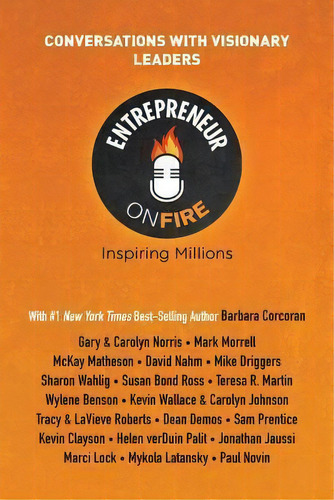 Entrepreneur On Fire - Conversations With Visionary Leaders, De John Lee Dumas. Editorial Millionaire Dropouts, Tapa Blanda En Inglés