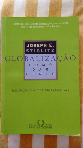 Livro: Globalização Como Dar Certo - Joseph Stiglitz