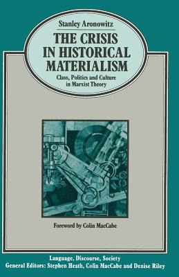 Libro The Crisis In Historical Materialism: Class, Politi...