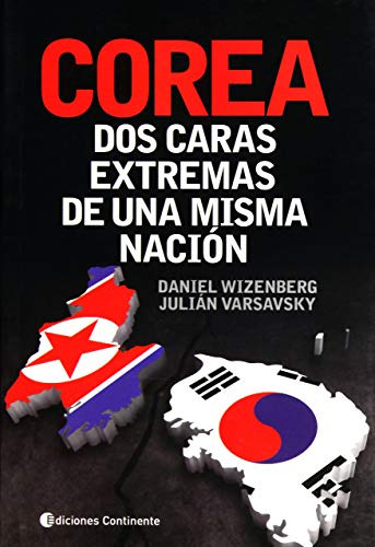 Corea. Dos Caras Extremas De Una Misma Nacion / Julian Varsa