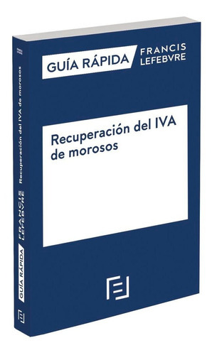 RECUPERACION DEL IVA DE MOROSOS, de VV. AA.. Editorial EDITORIAL, tapa blanda en español