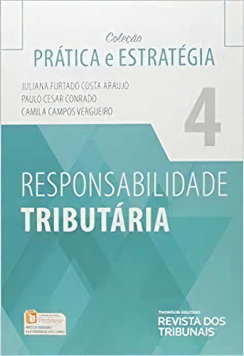 Responsabilidade Tributária, De Juliana Furtado Costa Conrado Araujo. Editora Revista Dos Tribunais Em Português