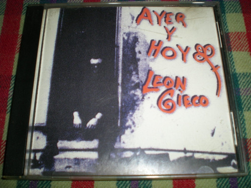 Leon Gieco / Ayer Y Hoy ( Los Moscos) Cd Music Hall (c30) 