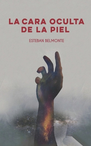 La Cara Oculta De La Piel / Serrano, Esteban Belmonte