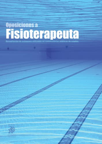 Oposiciones A Fisioterapeuta: Recopilacion De Examenes Utili