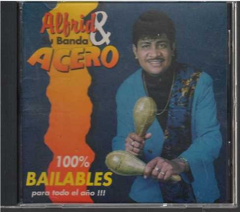 Cd - Alfrid & Banda Acero / 100% Bailables