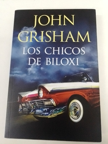Los Chicos De Biloxi - John Grisham - Plaza & Janés 