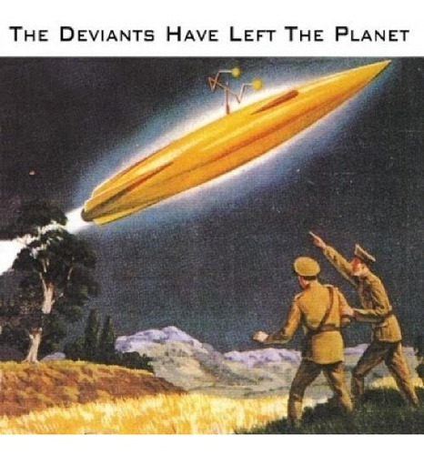 Cd Deviants Have Left The Planet - The Deviants