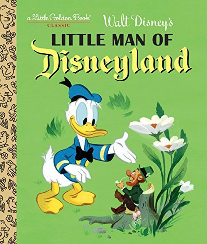 Little Man of Disneyland (Disney Classic) (Little Golden Book) (Libro en Inglés), de RH Disney. Editorial Golden/Disney, tapa pasta dura, edición illustrated en inglés, 2015