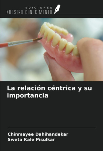 Libro: La Relación Céntrica Y Su Importancia (spanish Editio