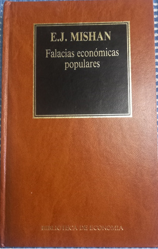 Falacias Economicas Populares - E.j. Mishan