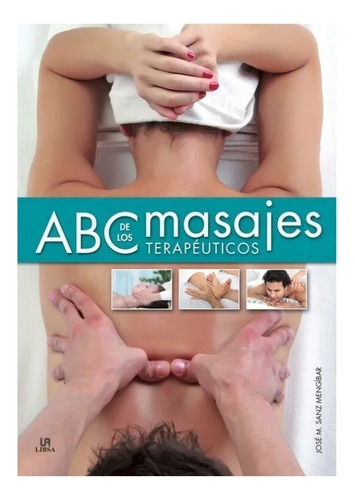 Libro - Abc De Los Masajes Terapéuticos (cuidados Y Salud)