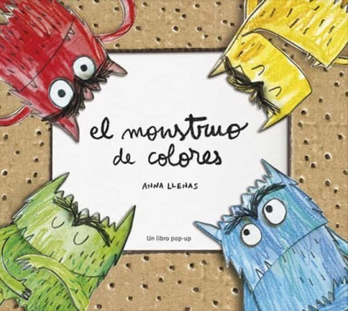 El Monstruo De Colores. Un Libro Pop-up - Anna Llenas