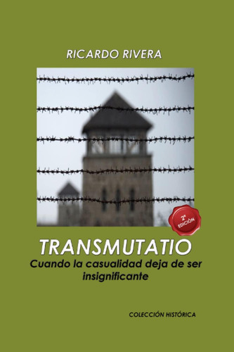 Libro: Transmutatio: Cuando La Casualidad Deja De Ser Insign