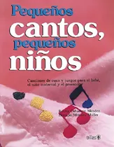 Comprar Pequeños Cantos Pequeños Niños: Canciones De Cuna Y Juegos