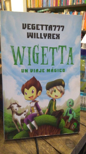 Wigetta Un Viaje Magico  - Vegetta777 / Willyrex