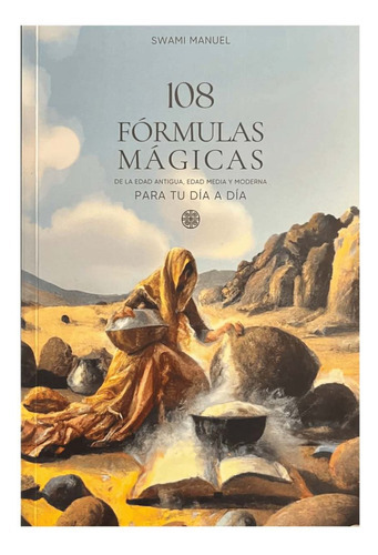 108 Formulas Magicas ( Libro Original ), De Manuel Sanchez Mendez, Manuel Sanchez Mendez. Editorial Misticarium En Español