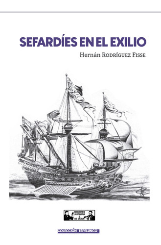 Sefardíes En El Exilio - Rodríguez Fisse, Hernán  - *