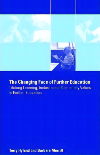 The Changing Face Of Further Education, De Terry Hyland. Editorial Taylor Francis Ltd, Tapa Blanda En Inglés