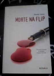 Livro Morte Na Flip - Paulo Levy [2012]