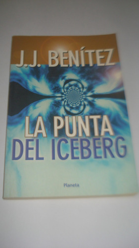 La Punta Del Iceberg - J.j. Benitez