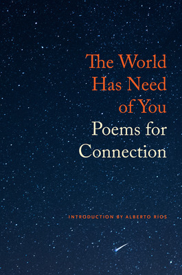 Libro The World Has Need Of You: Poems For Connection - W...