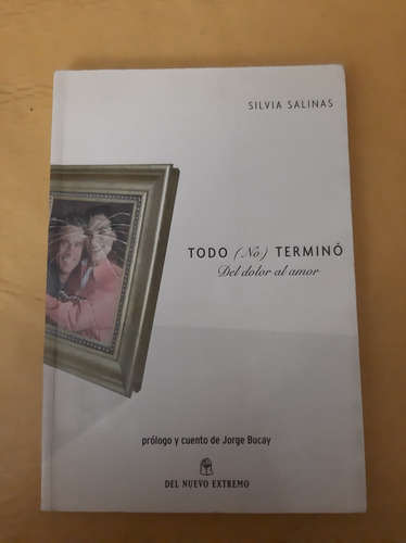 Todo No Termino - Silvia Salinas - Del Nuevo Extremo 