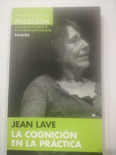 La Cognición En La Práctica Jean Lave Psicología Paidos 